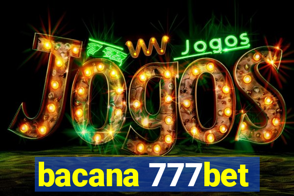 bacana 777bet